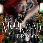 The Moorigad Dragon Cover in A Mystic's Carnival Novel Gets a New Look by Mystic's