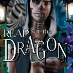 Reap Not the Dragon